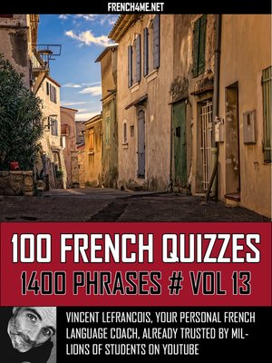 cover image of 100 French Quizzes--1400 Phrases--Vol 13